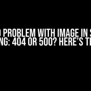 Django Problem with Image in Shared Hosting: 404 or 500? Here’s the Fix!